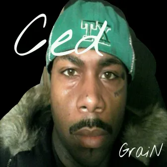 Grain by Ced