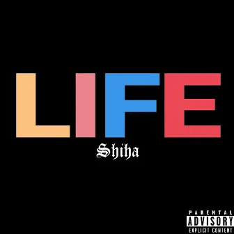 Life by Shiha