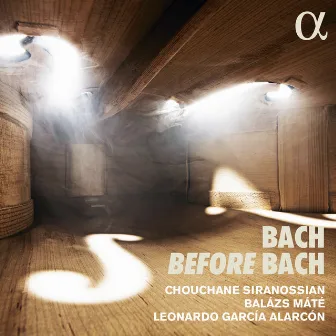 Bach Before Bach by Balázs Máté