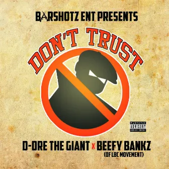 Don't Trust by Beefy Bankz