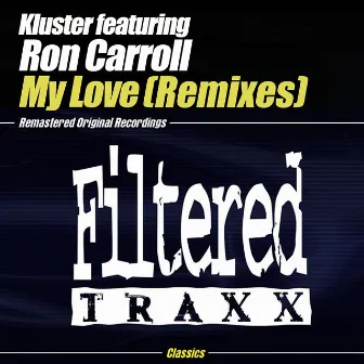 My Love (Remixes) by Kluster