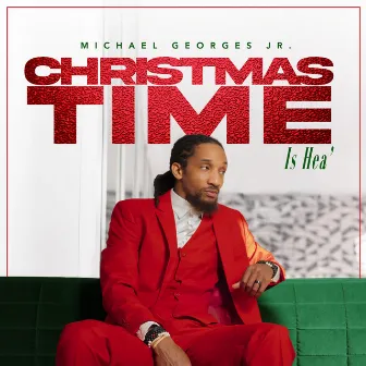 Christmas Time Is Hea' by Michael Georges Jr.