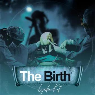 The Birth EP by Lyndon Kat