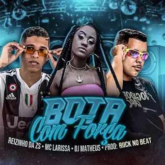 Bota Com Força by DJ Matheus