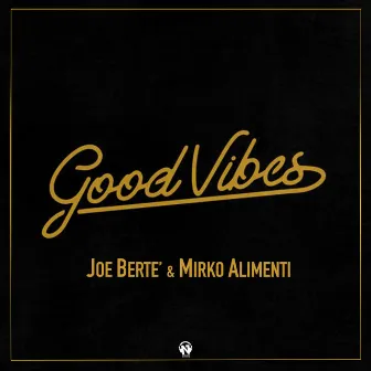 Good Vibes by Mirko Alimenti