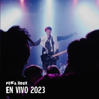 PEKA ROUX: EN VIVO 2023 by Peka Roux