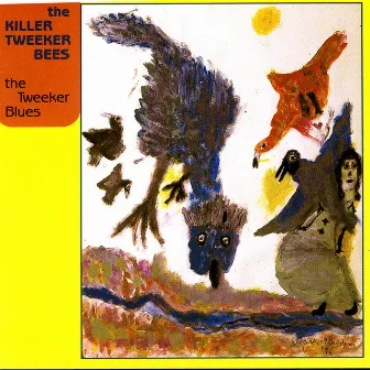 The Tweeker Blues by The Killer Tweeker Bees