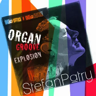 Organ Groove Explosion by Stefan Patry