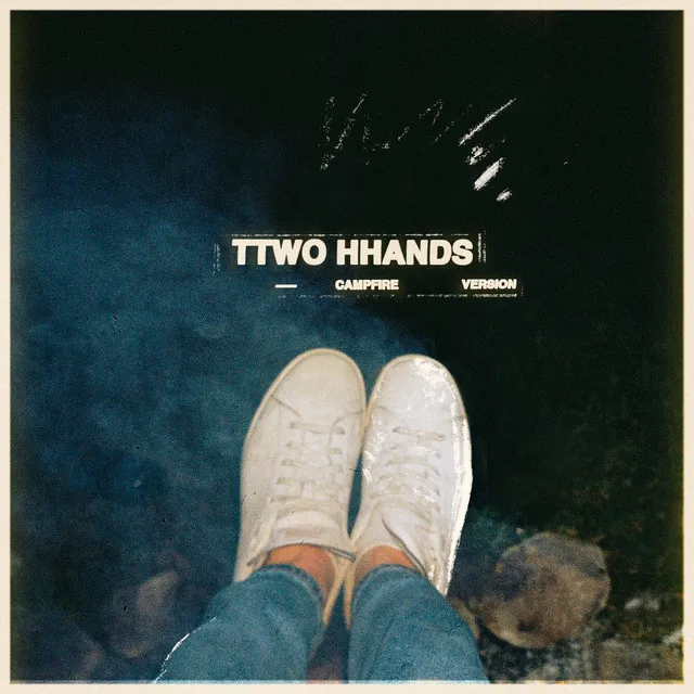 Ttwo Hhands (Campfire Version)