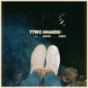 Ttwo Hhands (Campfire Version) by Speelburg