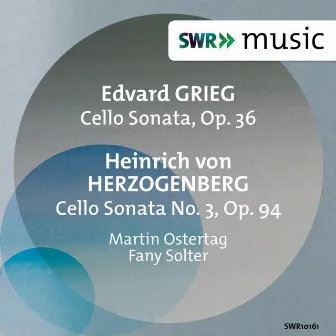 Grieg & Herzogenberg: Cello Sonatas by Fany Solter