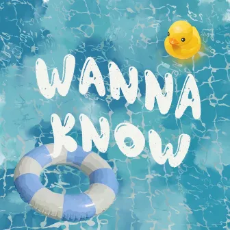 Wanna know by 斑恩Ben