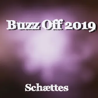 Buzz Off 2019 by Schættes