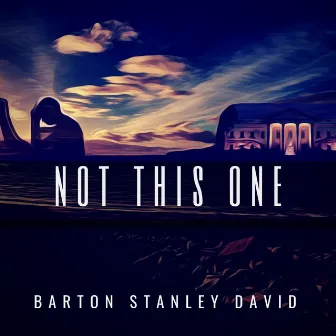 Not This One by Barton Stanley David