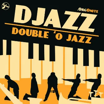 Double 'O Jazz by DJazz .OrgOnite