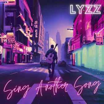 Sing Another Song by LYZZ