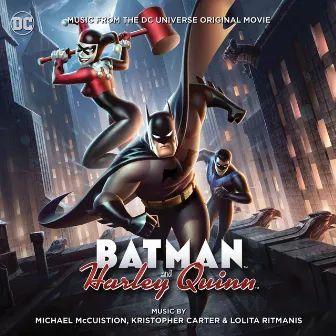 Batman and Harley Quinn (Music From The DC Universe Original Movie) by Lolita Ritmanis