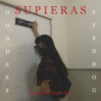 Supieras by Goddess