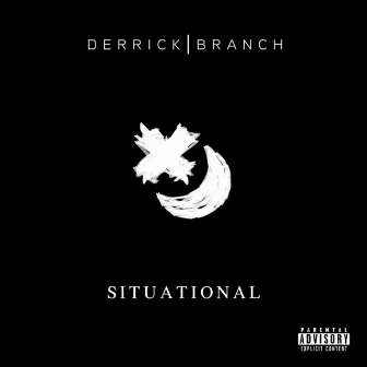 Situational by Derrick Branch