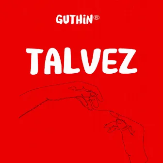 Talvez by Guthin