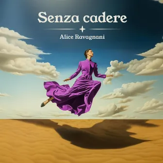 Senza Cadere by Alice Ravagnani