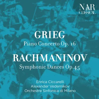 Edvard Grieg: Piano Concerto Op. 16, Sergej Rachmaninov: Symphonic Dances Op.45 by Alexander Vedernikov