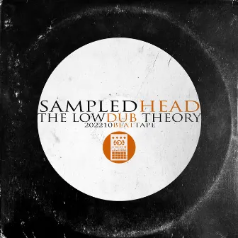 202210 Beat Tape: The Low​-​Dub Theory by Sampled Head