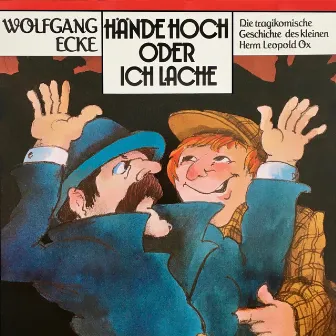 Hände hoch oder ich lache by Wolfgang Ecke