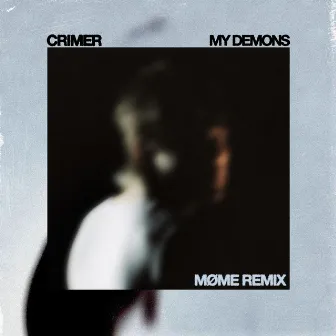 My Demons (Møme Remix) by CRIMER