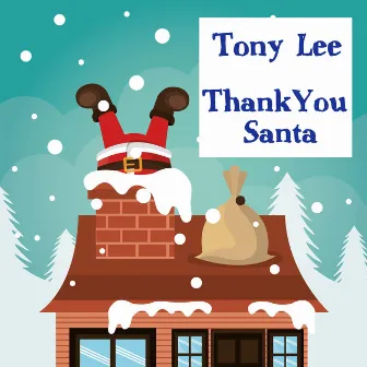 Thank You Santa by Tony Lee