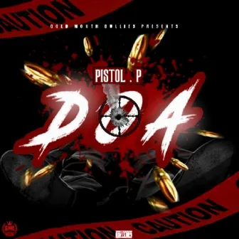 DOA by Pistol P