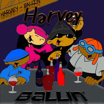 BALLIN' by Harvey