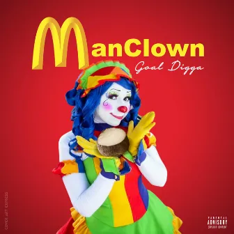 Man Clown by Goal Digga