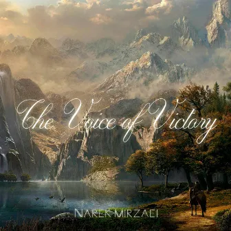 The Voice of Victory by Narek Mirzaei