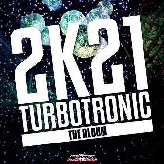 2K21 Album by Turbotronic