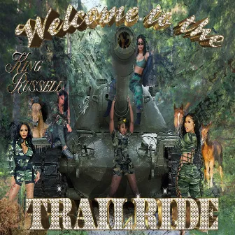 Welcome to the Trail ride by King Russell