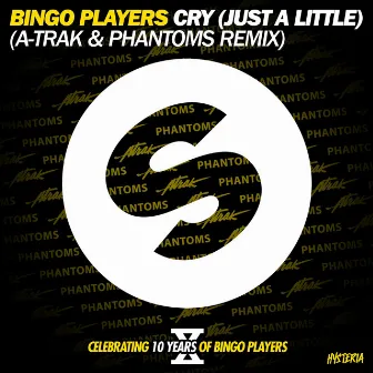 Cry (Just a Little) [A-Trak and Phantoms Remix Edit] by Bingo Players