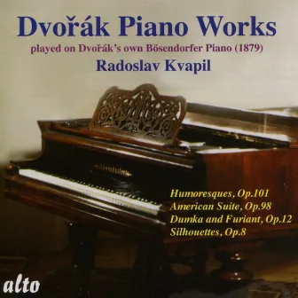 Dvorak: Humoresques Op.101; American Suite Op.98; Dumka And Furiant Op.12; Silhouettes Op.8 by Antonin Dvorák