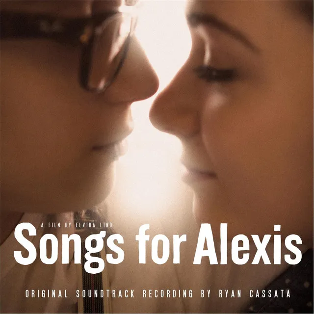 Songs for Alexis (Original Soundtrack Recording)