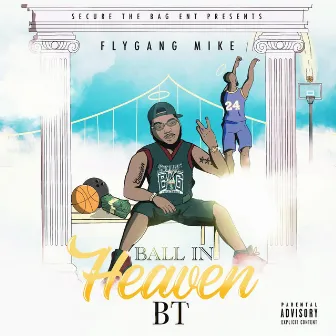 Ball in Heaven BT by Flygang Mike