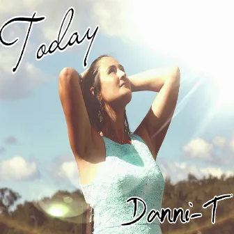 Today by Danni T