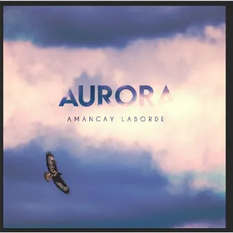 Aurora by Amancay Laborde