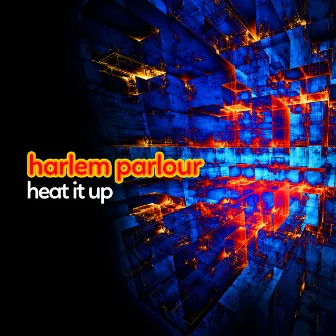 Heat This Up by Harlem Parlour