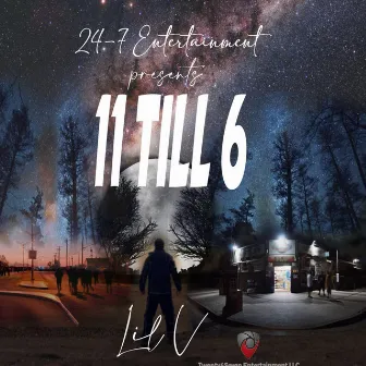 11 Till 6 by Lil V