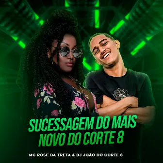 Sucessagem do Mais Novo do Corte 8 by DJ JOAO C8