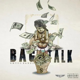 Bag Talk by Gmvcc Bandz