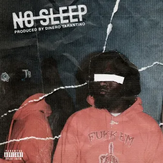 NO SLEEP by Richie Guapo