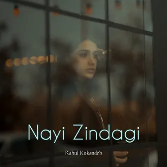 Nayi Zindagi by Rahul Kokande