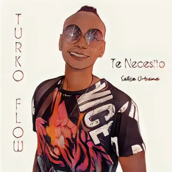 Te Necesito by Turko Flow