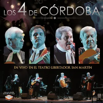 En Vivo en el Teatro Libertador San Martín by Los 4 De Cordoba